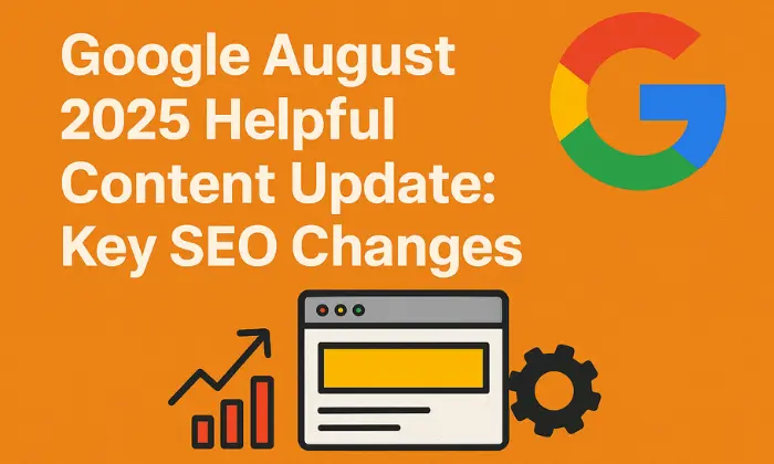 Google August 2025 Helpful Content Update SEO changes illustration